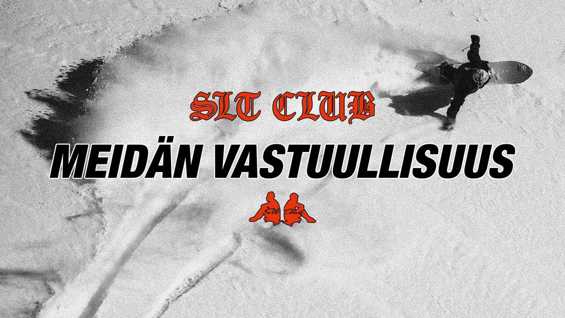 SLT CLUB - VASTUULLISUUS NÄKYY LAADUSSA